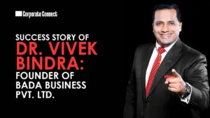 Success Story of Dr. Vivek Bindra: Founder of Bada Business Pvt. Ltd. Success Story of Dr. Vivek Bindra: Founder of Bada Business Pvt. Ltd.