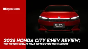 2026 Honda City e:HEV Review: The Hybrid Sedan That Gets Everything Right 2026 Honda City e:HEV Review: The Hybrid Sedan That Gets Everything Right